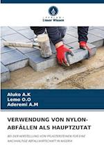 VERWENDUNG VON NYLON-ABFÄLLEN ALS HAUPTZUTAT