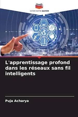 L'apprentissage profond dans les réseaux sans fil intelligents