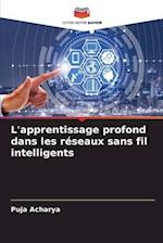 L'apprentissage profond dans les réseaux sans fil intelligents