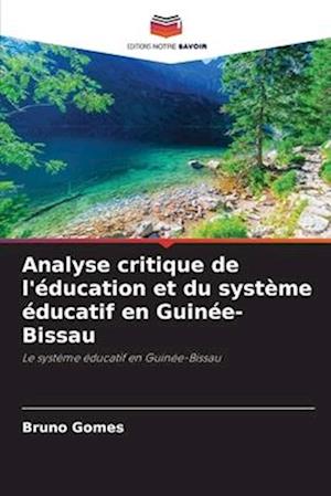 Analyse critique de l'éducation et du système éducatif en Guinée-Bissau