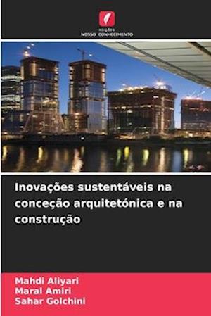 Inovações sustentáveis na conceção arquitetónica e na construção