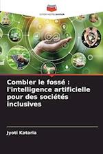 Combler le fossé : l'intelligence artificielle pour des sociétés inclusives