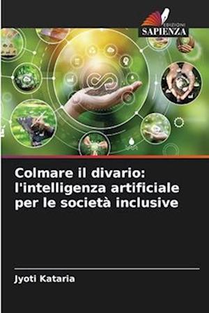 Colmare il divario: l'intelligenza artificiale per le società inclusive