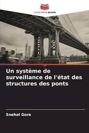 Un système de surveillance de l'état des structures des ponts