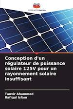 Conception d'un régulateur de puissance solaire 125V pour un rayonnement solaire insuffisant