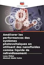 Améliorer les performances des systèmes photovoltaïques en utilisant des nanofluides comme liquide de refroidissement