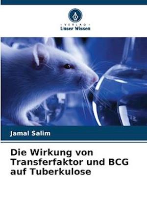 Die Wirkung von Transferfaktor und BCG auf Tuberkulose