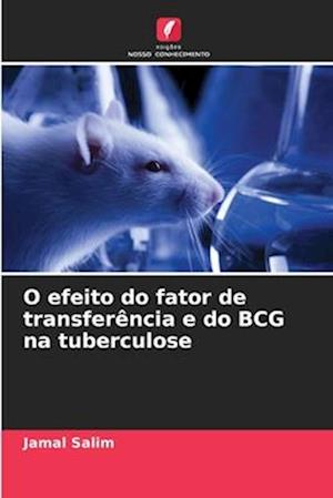 O efeito do fator de transferência e do BCG na tuberculose