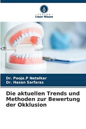 Die aktuellen Trends und Methoden zur Bewertung der Okklusion