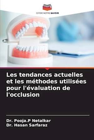 Les tendances actuelles et les méthodes utilisées pour l'évaluation de l'occlusion