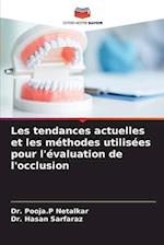 Les tendances actuelles et les méthodes utilisées pour l'évaluation de l'occlusion