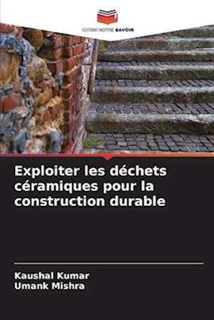 Exploiter les déchets céramiques pour la construction durable