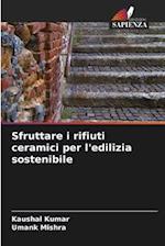 Sfruttare i rifiuti ceramici per l'edilizia sostenibile