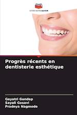 Progrès récents en dentisterie esthétique