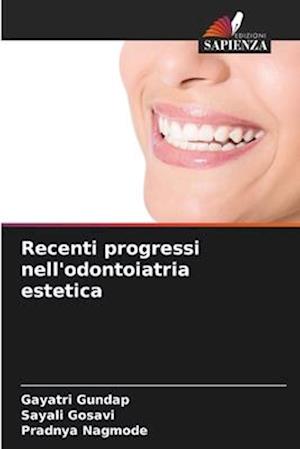 Recenti progressi nell'odontoiatria estetica