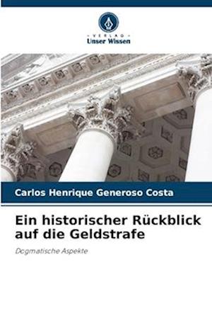 Ein historischer Rückblick auf die Geldstrafe