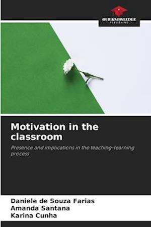 Motivation in the classroom