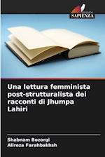 Una lettura femminista post-strutturalista dei racconti di Jhumpa Lahiri