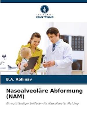 Nasoalveoläre Abformung (NAM)