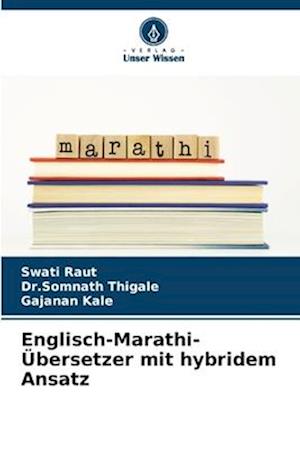 Englisch-Marathi-Übersetzer mit hybridem Ansatz