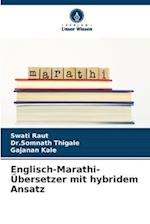 Englisch-Marathi-Übersetzer mit hybridem Ansatz