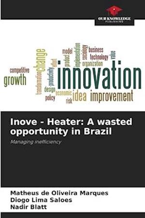 Inove - Heater: A wasted opportunity in Brazil