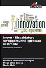 Inove - Riscaldatore: un'opportunità sprecata in Brasile