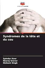 Syndromes de la tête et du cou