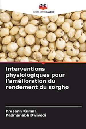 Interventions physiologiques pour l'amélioration du rendement du sorgho