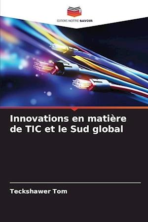 Innovations en matière de TIC et le Sud global