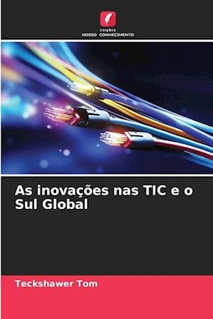 As inovações nas TIC e o Sul Global