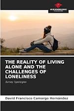 THE REALITY OF LIVING ALONE AND THE CHALLENGES OF LONELINESS