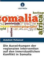 Die Auswirkungen der regionalen Intervention auf den innerstaatlichen Konflikt in Somalia