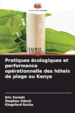 Pratiques écologiques et performance opérationnelle des hôtels de plage au Kenya