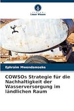 COWSOs Strategie für die Nachhaltigkeit der Wasserversorgung im ländlichen Raum