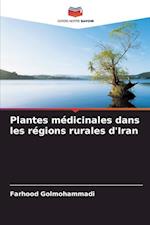 Plantes médicinales dans les régions rurales d'Iran