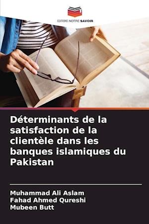 Déterminants de la satisfaction de la clientèle dans les banques islamiques du Pakistan