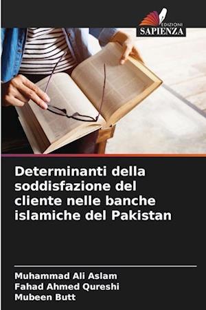 Determinanti della soddisfazione del cliente nelle banche islamiche del Pakistan