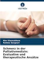 Schmerz in der Palliativmedizin: Evaluative und therapeutische Ansätze