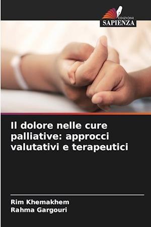 Il dolore nelle cure palliative: approcci valutativi e terapeutici