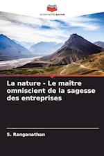 La nature - Le maître omniscient de la sagesse des entreprises