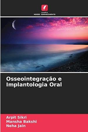 Osseointegração e Implantologia Oral
