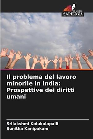 Il problema del lavoro minorile in India: Prospettive dei diritti umani