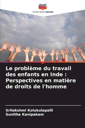 Le problème du travail des enfants en Inde : Perspectives en matière de droits de l'homme