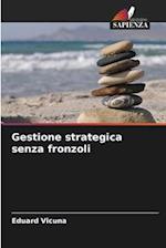 Gestione strategica senza fronzoli