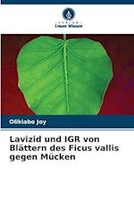 Lavizid und IGR von Blättern des Ficus vallis gegen Mücken