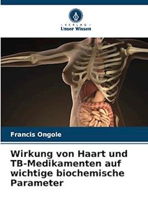 Wirkung von Haart und TB-Medikamenten auf wichtige biochemische Parameter