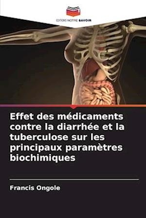 Effet des médicaments contre la diarrhée et la tuberculose sur les principaux paramètres biochimiques