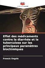 Effet des médicaments contre la diarrhée et la tuberculose sur les principaux paramètres biochimiques