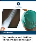 Technetium and Gallium Three Phase Bone Scan